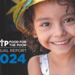 Food For The Poor Annual Report Highlights a Year of Milestones